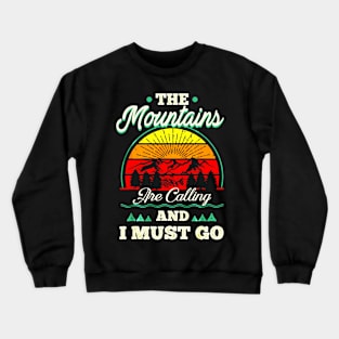 Mountains Are Calling & I Must Go Retro Vibe Hiking Crewneck Sweatshirt